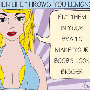 when life throws you lemons